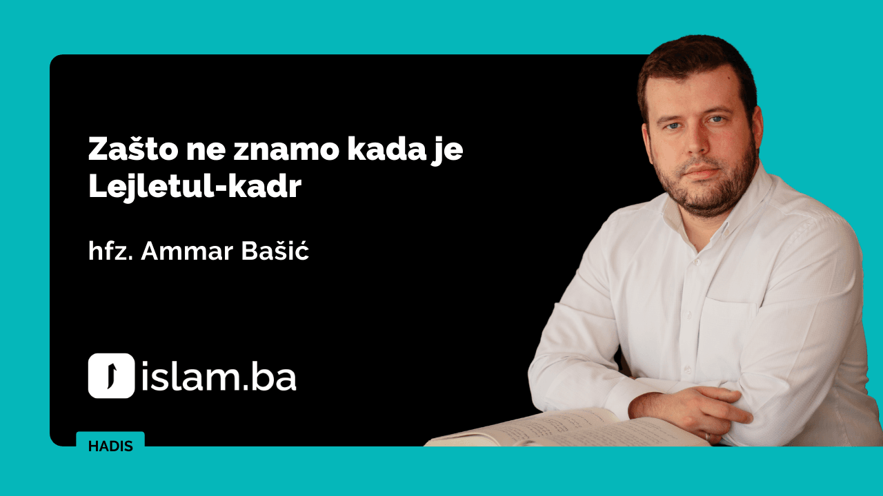 Ammar Bašić: zašto ne znamo kada je Lejletul-kadr