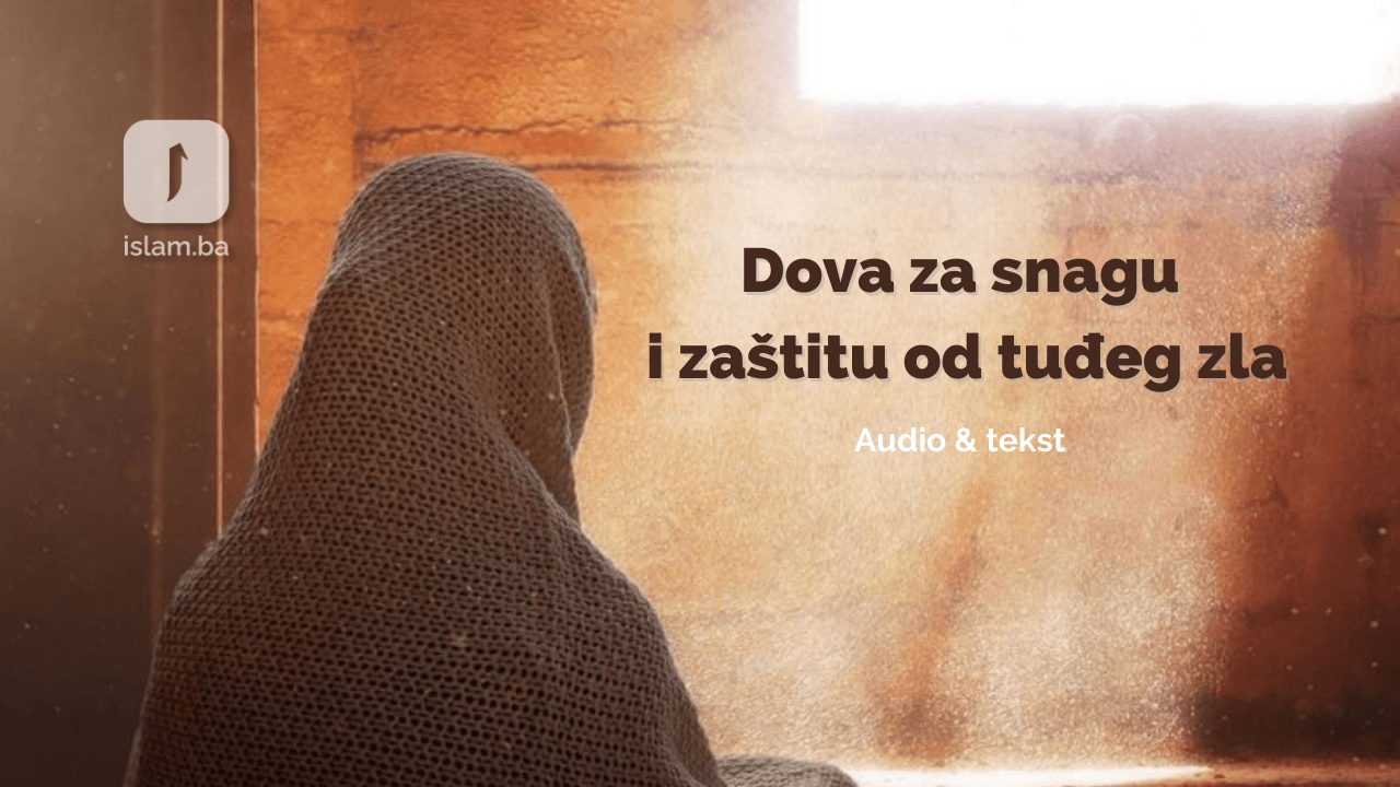 Dova za snagu i zaštitu od tuđeg zla