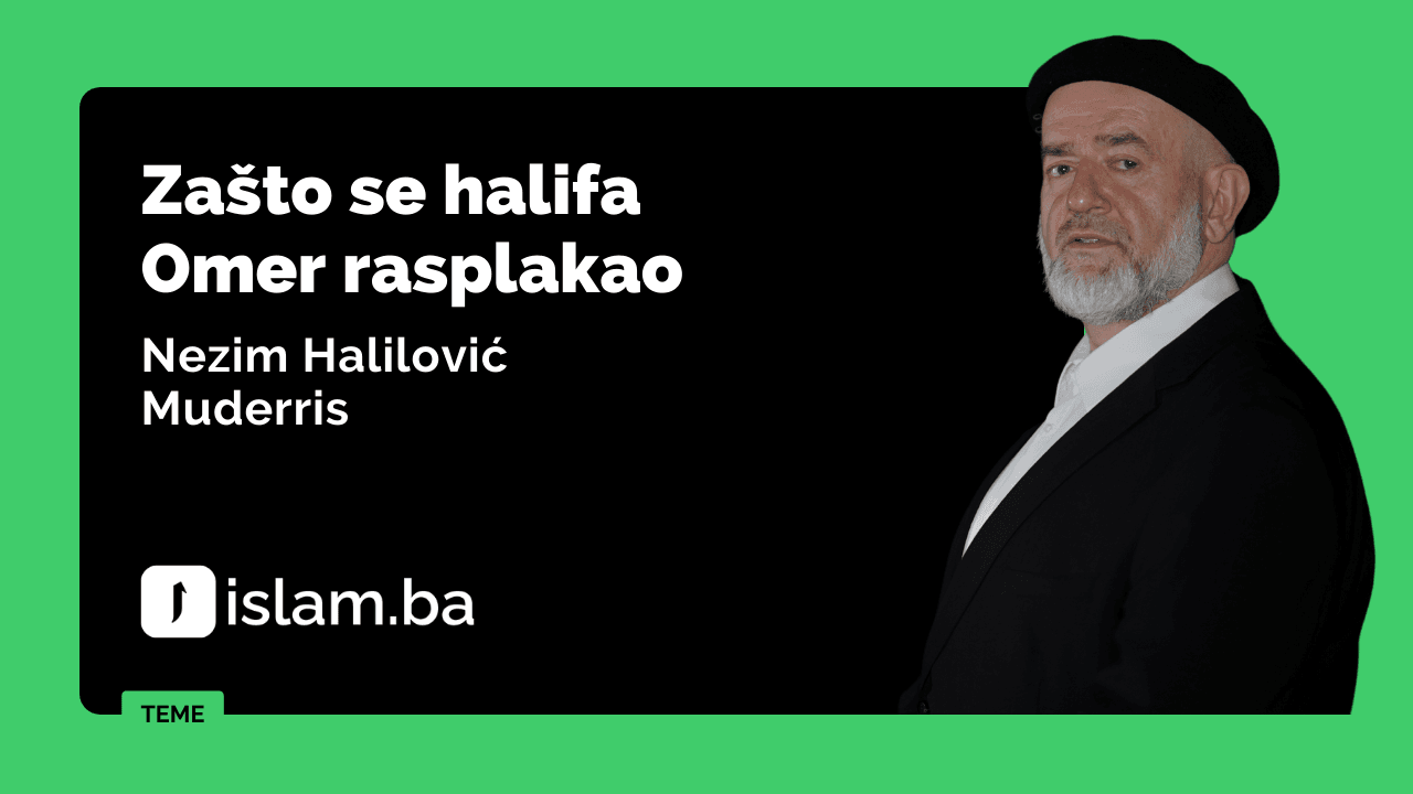 Zašto se halifa Omer rasplakao